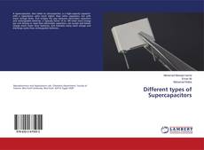 Copertina di Different types of Supercapacitors