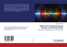 Copertina di Effects of Cascade Gamma Decays on the Holy State