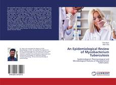 Buchcover von An Epidemiological Review of Mycobacterium Tuberculosis
