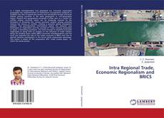 Copertina di Intra Regional Trade, Economic Regionalism and BRICS