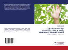 Buchcover von American Paradox Representation in Emily Dickinson's Selected Poems