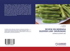 Buchcover von REVIEW ON MORINGA OLEIFERA LAM. (MURUNGAI)