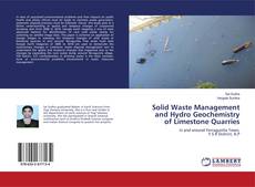 Copertina di Solid Waste Management and Hydro Geochemistry of Limestone Quarries
