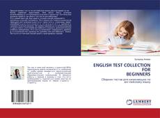 Copertina di ENGLISH TEST COLLECTION FOR BEGINNERS