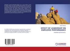 Buchcover von EFFECT OF LEADERSHIP ON EMPLOYEE PERFORMANCE