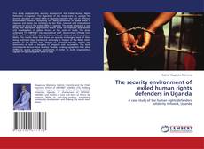 Copertina di The security environment of exiled human rights defenders in Uganda