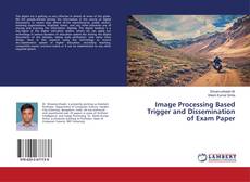 Copertina di Image Processing Based Trigger and Dissemination of Exam Paper
