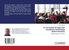Copertina di A corrected H-index for academic leadership determination