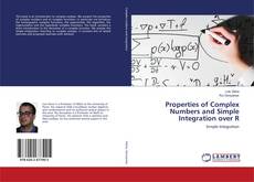 Buchcover von Properties of Complex Numbers and Simple Integration over R
