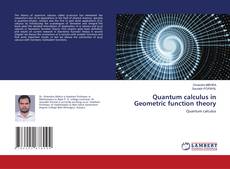 Bookcover of Quantum calculus in Geometric function theory