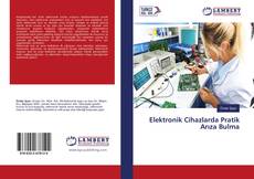 Copertina di Elektronik Cihazlarda Pratik Arıza Bulma