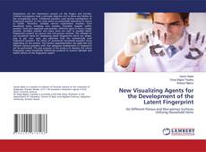 Buchcover von New Visualizing Agents for the Development of the Latent Fingerprint