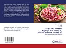 Buchcover von Integrated Nutrient Management in French bean (Phaseolus vulgaris L.)