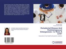 Copertina di Periodontal Disease And Postmenopausal Osteoporosis—Is There A Link?