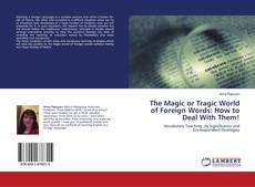 Buchcover von The Magic or Tragic World of Foreign Words: How to Deal With Them!