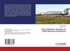 Bookcover of Free Vibration Analysis of FGM Spherical Structures
