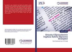 Copertina di Ortaokul Öğrencilerinin İngilizce Kelime Öğrenme Stratejileri