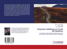Buchcover von Polymeric Additives in Crude Oil Pipelines
