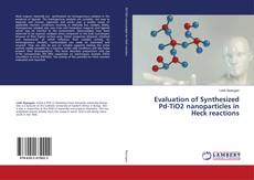 Buchcover von Evaluation of Synthesized Pd-TiO2 nanoparticles in Heck reactions