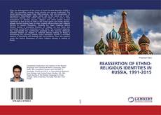 Buchcover von REASSERTION OF ETHNO-RELIGIOUS IDENTITIES IN RUSSIA, 1991-2015