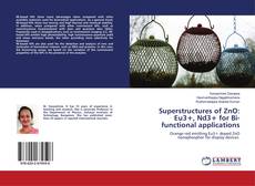 Copertina di Superstructures of ZnO: Eu3+, Nd3+ for Bi-functional applications