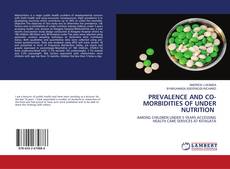 Copertina di PREVALENCE AND CO-MORBIDITIES OF UNDER NUTRITION