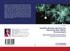 Buchcover von Satellite Remote Sensing for Planning New Urban Environment