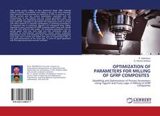 Buchcover von OPTIMIZATION OF PARAMETERS FOR MILLING OF GFRP COMPOSITES