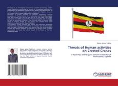Couverture de Threats of Human activities on Crested Cranes