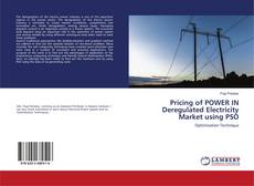 Buchcover von Pricing of POWER IN Deregulated Electricity Market using PSO