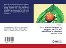 Buchcover von BETELVINE wilt caused by Sclerotium rolfsii and Meloidogyne incognita