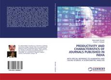 Copertina di PRODUCTIVITY AND CHARACTERISTICS OF JOURNALS PUBLISHED IN INDIA