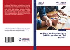 Copertina di Örgütsel Yaratıcılık,Yönetsel Etkililik Becerileri ve Okul Gelişimi