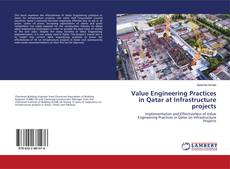 Copertina di Value Engineering Practices in Qatar at Infrastructure projects