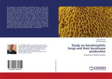 Buchcover von Study on keratinophilic fungi and their keratinase production