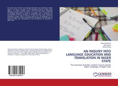 Copertina di AN INQUIRY INTO LANGUAGE EDUCATION AND TRANSLATION IN NIGER STATE
