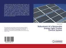 Copertina di Robustness of a Renewable Energy Light Tracker Control System