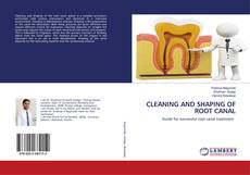 Buchcover von CLEANING AND SHAPING OF ROOT CANAL