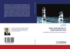 Buchcover von Uses and abuses in international law