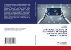 Copertina di Methods for calculating of characteristics of energetic substances of various chemical structure