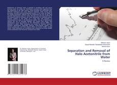 Buchcover von Separation and Removal of Halo Acetonitrile from Water