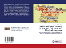 Buchcover von Jacques Rousseau’s theory of law and Civil state and Muslim Democracy