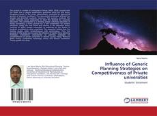 Copertina di Influence of Generic Planning Strategies on Competitiveness of Private universities