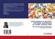 Buchcover von DEVELOPMENT OF AQUEOUS POLYMERIC DISPERSION'S OF PHARM. DOSAGE FORM