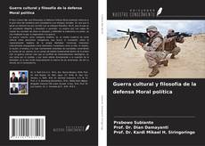 Copertina di Guerra cultural y filosofía de la defensa Moral política