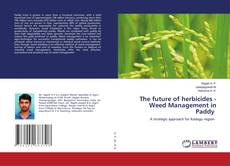 Copertina di The future of herbicides - Weed Management in Paddy