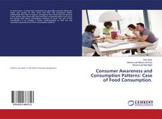 Copertina di Consumer Awareness and Consumption Patterns: Case of Food Consumption.