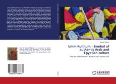 Buchcover von Umm Kulthum - Symbol of authentic Arab and Egyptian culture