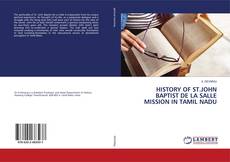 Copertina di HISTORY OF ST.JOHN BAPTIST DE LA SALLE MISSION IN TAMIL NADU