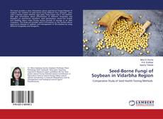 Buchcover von Seed-Borne Fungi of Soybean in Vidarbha Region